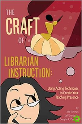 Craft of Librarian Instruction