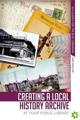 Creating a Local History Archive at Your Public Library