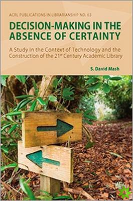 Decision-making in the Absence of Certainty