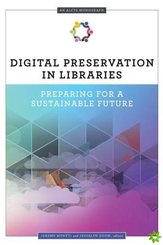 Digital Preservation in Libraries
