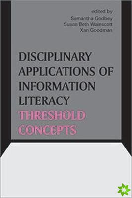 Disciplinary Applications of Information Literacy Threshold Concepts