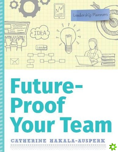 Future-Proof Your Team