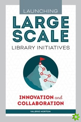 Launching Large-Scale Library Initiatives