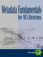 Metadata Fundamentals for All Librarians