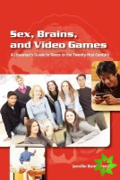 Sex, Brains, and Video Games