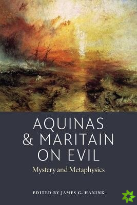 Aquinas and Maritain on Evil