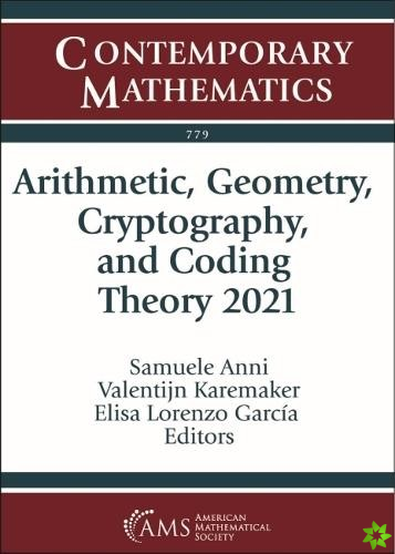Arithmetic, Geometry, Cryptography, and Coding Theory 2021