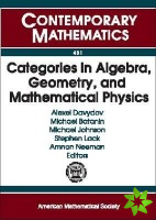 Categories in Algebra, Geometry and Mathematical Physics