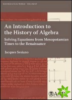 Introduction to the History of Algebra