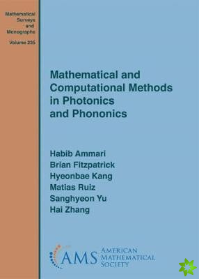 Mathematical and Computational Methods in Photonics and Phononics