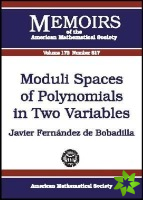 Moduli Spaces of Polynomials in Two Variables