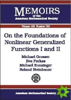 On the Foundations of Nonlinear Generalized Functions I and II