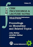 Proceedings on Moonshine and Other Topics