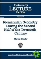 Riemannian Geometry During the Second Half of the Twentieth Century