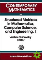 Structured Matrices in Mathematics, Computer Science, and Engineering, Part 1