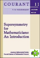 Supersymmetry for Mathematicians
