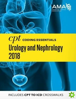 CPT (R) Coding Essentials for Urology and Nephrology 2018