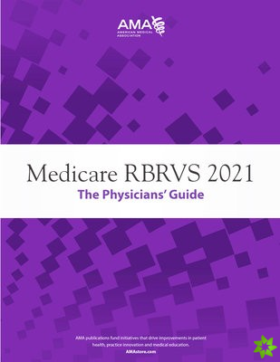 Medicare RBRVS 2021: The Physicians' Guide