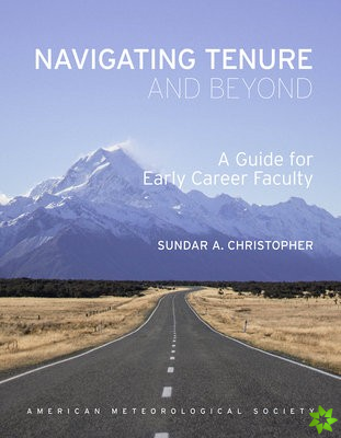 Navigating Tenure and Beyond  A Guide for Early Career Faculty