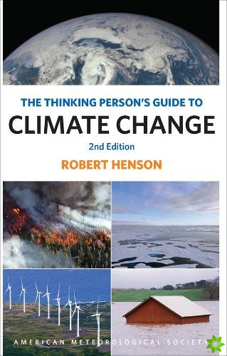 Thinking Person`s Guide to Climate Change  Second Edition