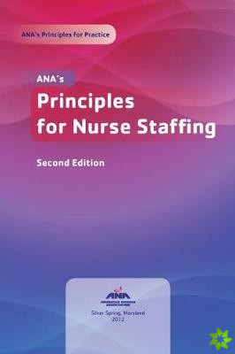 ANA's Principles for Nurse Staffing