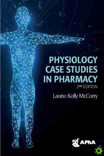 Physiology Case Studies in Pharmacy