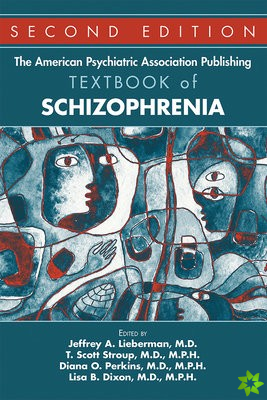 American Psychiatric Association Publishing Textbook of Schizophrenia