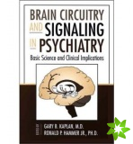 Brain Circuitry and Signaling in Psychiatry
