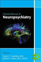Clinical Manual of Neuropsychiatry