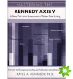 Mastering the Kennedy Axis V