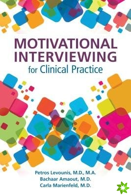 Motivational Interviewing for Clinical Practice