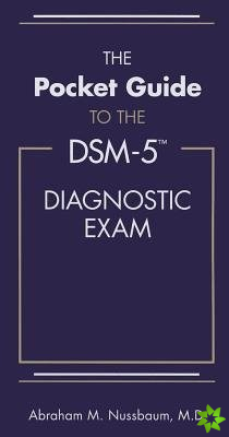 Pocket Guide to the DSM-5 (R) Diagnostic Exam