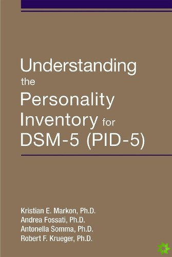 Understanding the Personality Inventory for DSM-5 (PID-5)