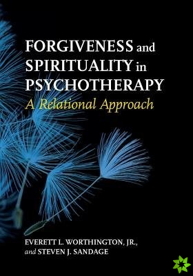 Forgiveness and Spirituality in Psychotherapy