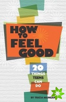 How to Feel Good