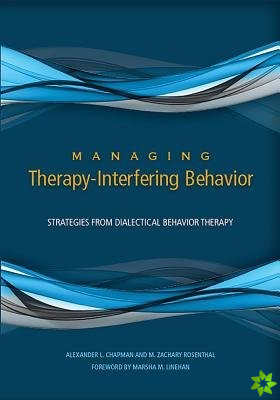 Managing Therapy-Interfering Behavior