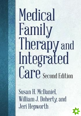 Medical Family Therapy and Integrated Care