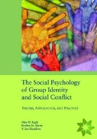 Social Psychology of Group Identity and Social Conflict