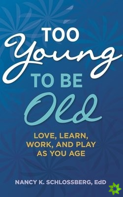 Too Young to Be Old