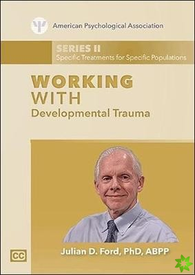 Working With Developmental Trauma