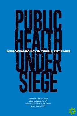 Public Health Under Siege