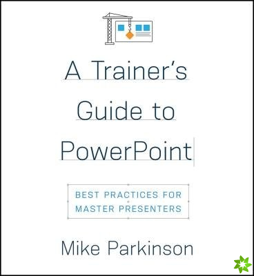 Trainers Guide to PowerPoint