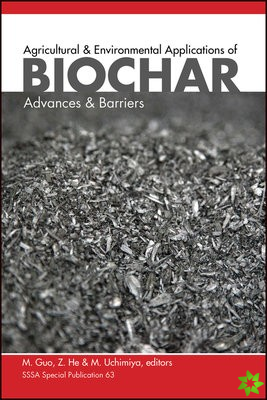 Agricultural and Environmental Applications of Biochar