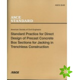 Standard Practice for Direct Design of Precast Concrete Box Sections for Jacking in Trenchless Construction, ASCE 28-00