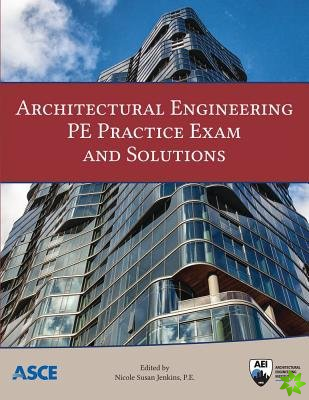 Architectural Engineering P.E. Practice Exam and Solutions