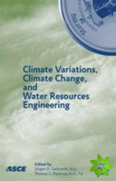 Climate Variations, Climate Change and Water Resources Engineering