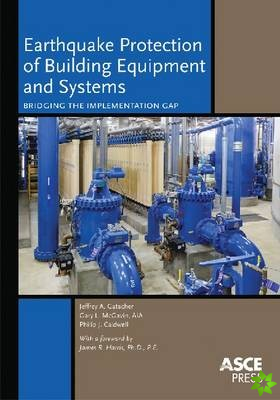Earthquake Protection of Building Equipment and Systems