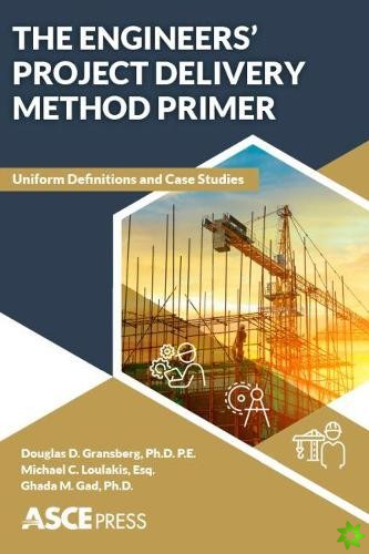 Engineer's Project Delivery Method Primer