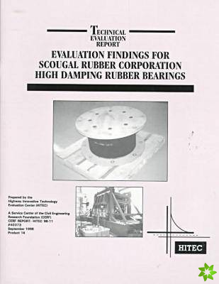 Evaluation Findings for Scougal Rubber Corporation High Damping Rubber Bearings