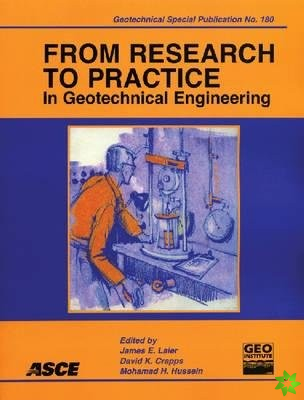 From Research to Practice in Geotechnical Engineering